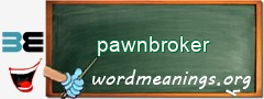 WordMeaning blackboard for pawnbroker